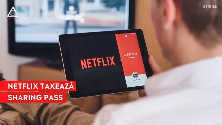 Cei care-si impart contul de Netflix cu altii vor plati mai mult